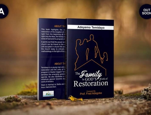 The Family in God’s Work of Restoration – By Temiday Adeyemo